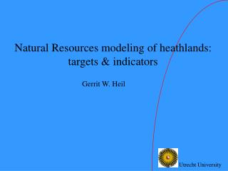Natural Resources modeling of heathlands: targets &amp; indicators