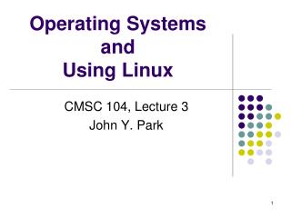 Operating Systems and Using Linux