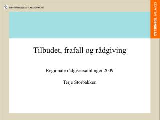 Tilbudet, frafall og rådgiving