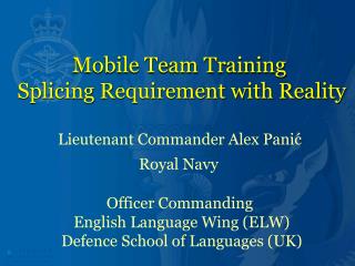 Mobile Team Training Splicing Requirement with Reality Lieutenant Commander Alex Panić