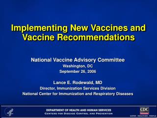 Implementing New Vaccines and Vaccine Recommendations