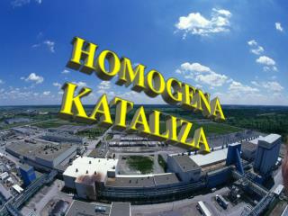 HOMOGENA KATALIZA