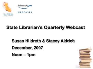 State Librarian’s Quarterly Webcast