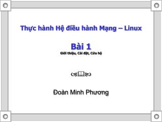 Thực hành Hệ điều hành Mạng – Linux Bài 1 Giới thiệu, Cài đặt, Cứu hộ