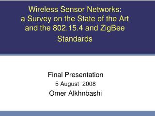 Wireless Sensor Networks: a Survey on the State of the Art and the 802.15.4 and ZigBee Standards