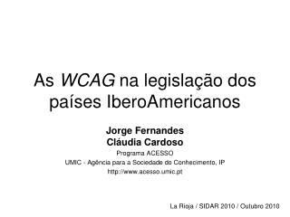 As WCAG na legislaç ão dos países IberoAmericanos