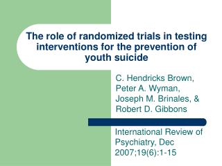 The role of randomized trials in testing interventions for the prevention of youth suicide