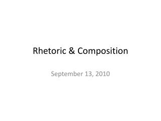 Rhetoric &amp; Composition