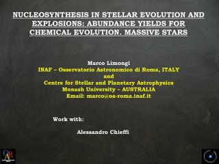 Marco Limongi INAF – Osservatorio Astronomico di Roma, ITALY and