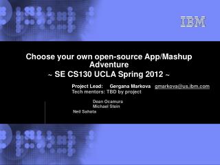 Choose your own open-source App/Mashup Adventure ~ SE CS130 UCLA Spring 2012 ~