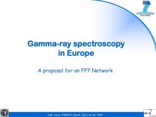 Gamma-ray spectroscopy in Europe