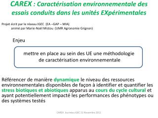 CAREX : Caractérisation environnementale des essais conduits dans les unités EXpérimentales