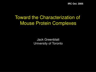 Toward the Characterization of Mouse Protein Complexes