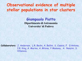 Observational evidence of multiple stellar populations in star clusters Giampaolo Piotto