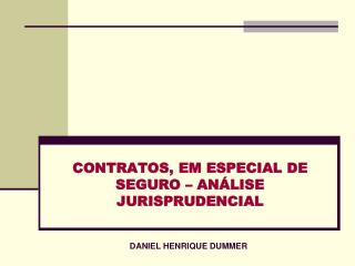 CONTRATOS, EM ESPECIAL DE SEGURO – ANÁLISE JURISPRUDENCIAL