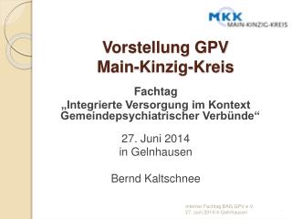 Vorstellung GPV Main-Kinzig-Kreis