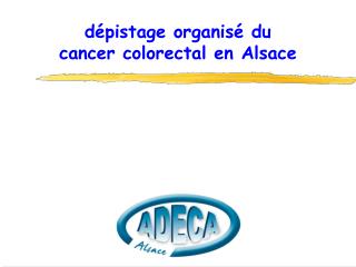 dépistage organisé du cancer colorectal en Alsace