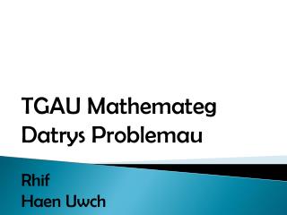 TGAU Mathemateg Datrys Problemau Rhif Haen Uwch