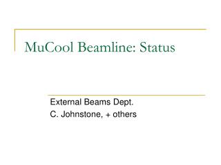 MuCool Beamline: Status