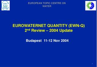 EUROWATERNET QUANTITY (EWN-Q) 2 nd Review – 2004 Update