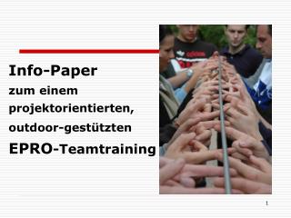 Info-Paper zum einem projektorientierten, outdoor-gestützten EPRO -Teamtraining