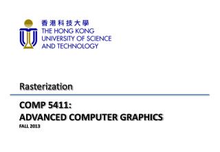 COMP 5411: ADVANCED COMPUTER GRAPHICS FALL 2013