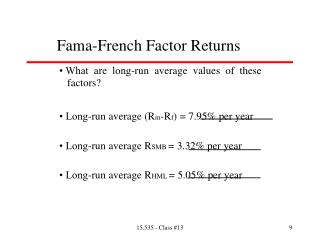 Fama-French Factor Returns • What are long-run average values of these 		factors?