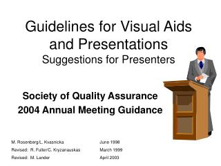 Guidelines for Visual Aids and Presentations Suggestions for Presenters