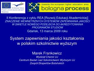 System zapewniania jakości kształcenia w polskim szkolnictwie wyższym Marek Frankowicz