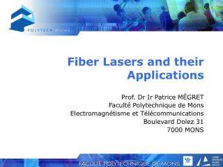 Fiber Lasers and their Applications