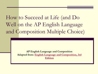 How to Succeed at Life (and Do Well on the AP English Language and Composition Multiple Choice)