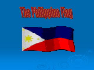 The Philippine Flag