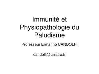 Immunité et Physiopathologie du Paludisme