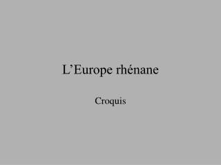 L’Europe rhénane