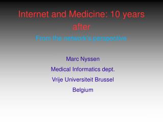 Internet and Medicine: 10 years after