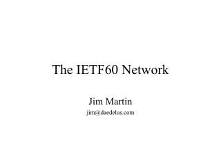 The IETF60 Network