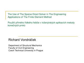 Richard Vondráček Department of Structural Mechanics Faculty of Civil Engineering