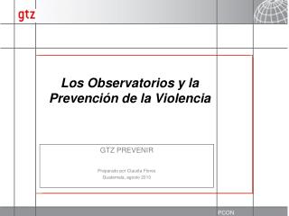 Los Observatorios y la Prevención de la Violencia