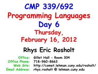 CMP 339/692 Programming Languages Day 6 Thursday, February 16, 2012