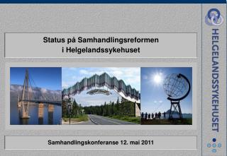 Status på Samhandlingsreformen i Helgelandssykehuset