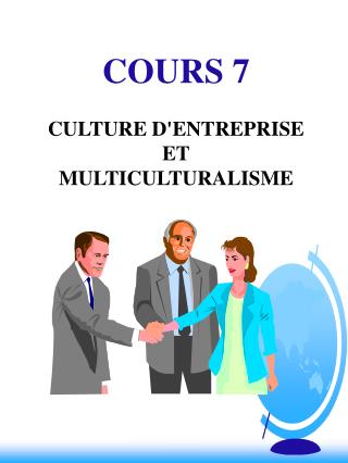 COURS 7 CULTURE D'ENTREPRISE ET MULTICULTURALISME