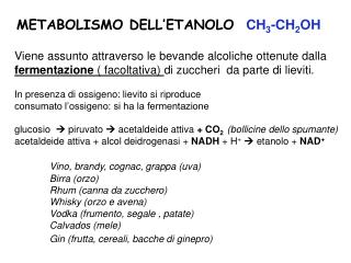 METABOLISMO DELL’ETANOLO CH 3 -CH 2 OH