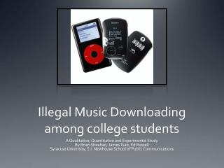 Illegal Music Downloading among college students