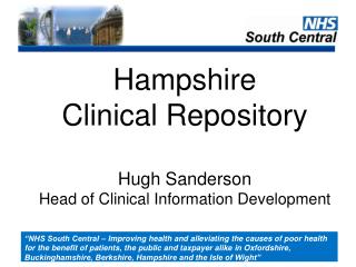 Hampshire Clinical Repository Hugh Sanderson Head of Clinical Information Development