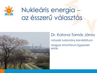 Nukleáris energia  az ésszerű választás