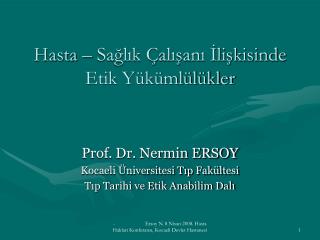 Hasta – Sağlık Çalışanı İlişkisinde Etik Yükümlülükler