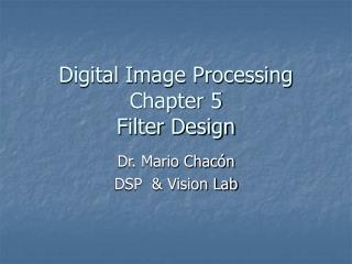 Digital Image Processing Chapter 5 Filter Design