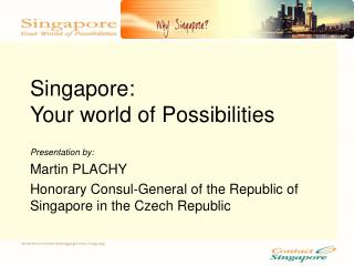 Singapore: Your world of Possibilities