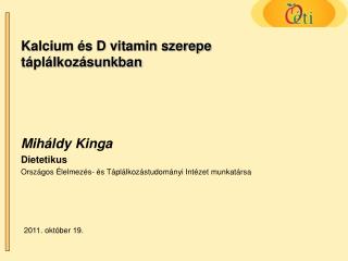 Kalcium és D vitamin szerepe táplálkozásunkban