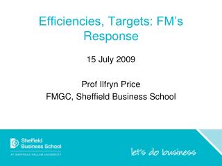 Efficiencies, Targets: FM’s Response